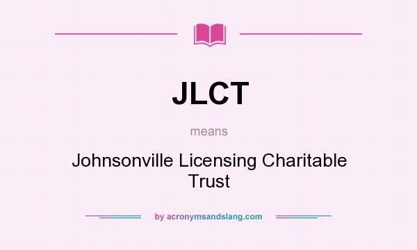 What does JLCT mean? It stands for Johnsonville Licensing Charitable Trust