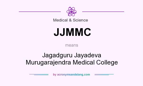What does JJMMC mean? It stands for Jagadguru Jayadeva Murugarajendra Medical College