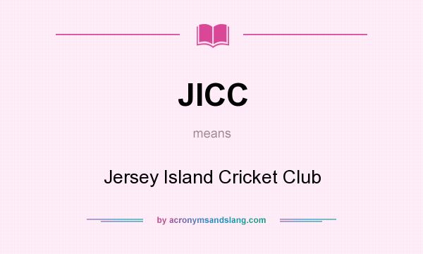 What does JICC mean? It stands for Jersey Island Cricket Club