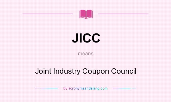 What does JICC mean? It stands for Joint Industry Coupon Council