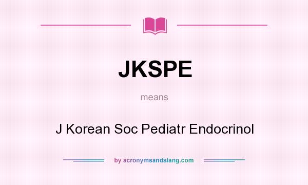 What does JKSPE mean? It stands for J Korean Soc Pediatr Endocrinol