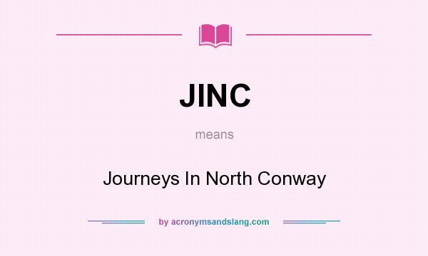 What does JINC mean? It stands for Journeys In North Conway