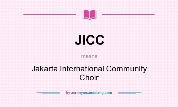 What does JICC mean? It stands for Jakarta International Community Choir