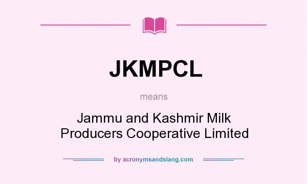What does JKMPCL mean? It stands for Jammu and Kashmir Milk Producers Cooperative Limited