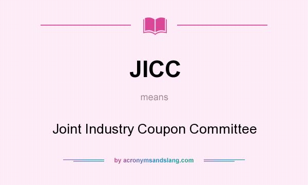 What does JICC mean? It stands for Joint Industry Coupon Committee