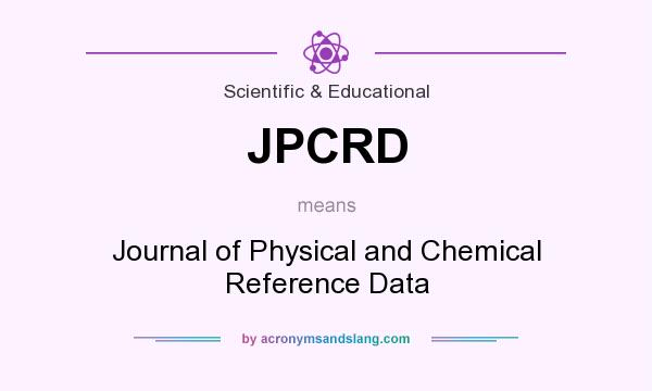 What does JPCRD mean? It stands for Journal of Physical and Chemical Reference Data