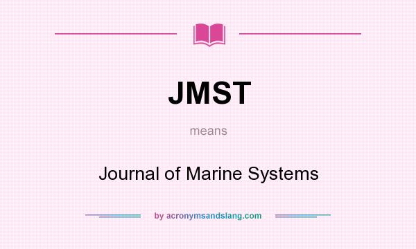 What does JMST mean? It stands for Journal of Marine Systems
