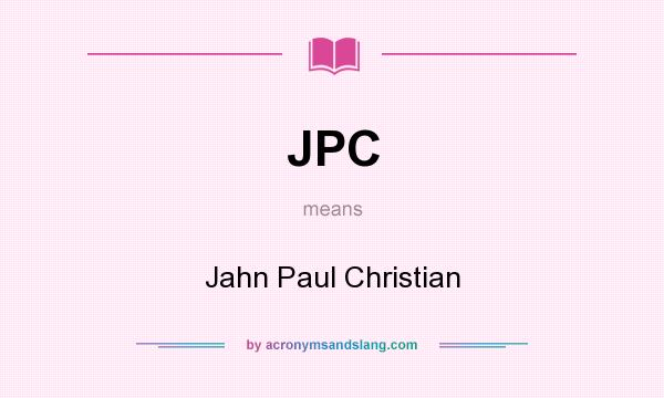What does JPC mean? It stands for Jahn Paul Christian
