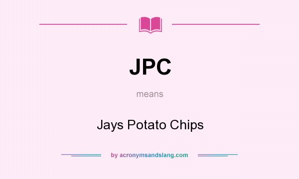 What does JPC mean? It stands for Jays Potato Chips