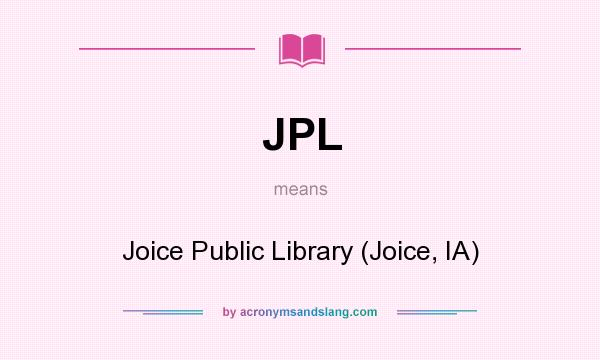What does JPL mean? It stands for Joice Public Library (Joice, IA)