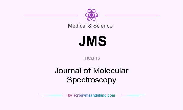 What does JMS mean? It stands for Journal of Molecular Spectroscopy