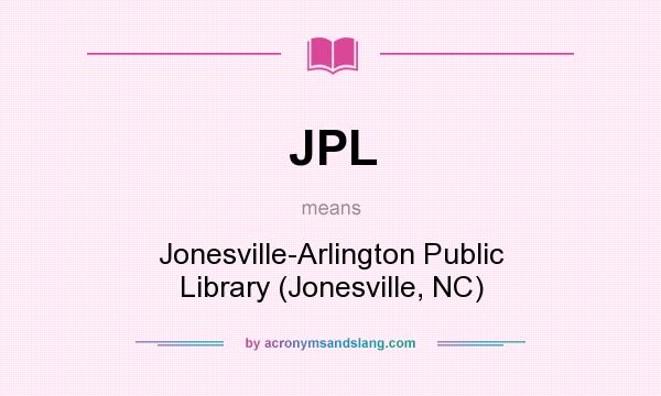 What does JPL mean? It stands for Jonesville-Arlington Public Library (Jonesville, NC)