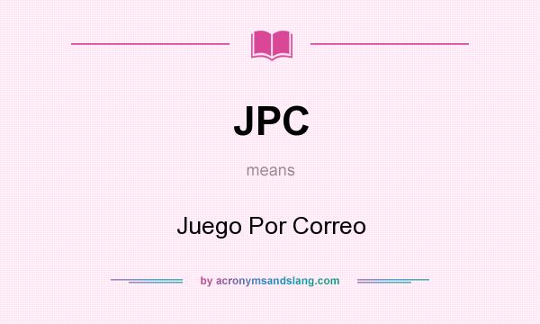 What does JPC mean? It stands for Juego Por Correo