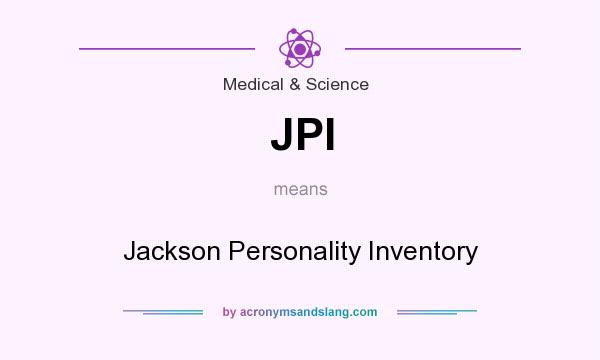 What does JPI mean? It stands for Jackson Personality Inventory