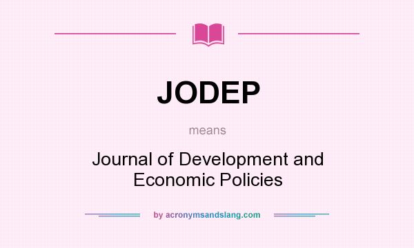 What does JODEP mean? It stands for Journal of Development and Economic Policies