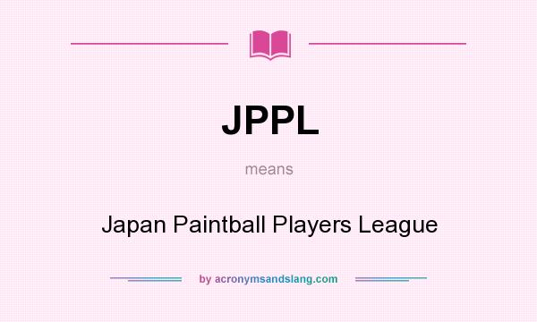 What does JPPL mean? It stands for Japan Paintball Players League