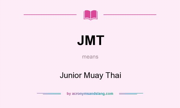 What does JMT mean? It stands for Junior Muay Thai