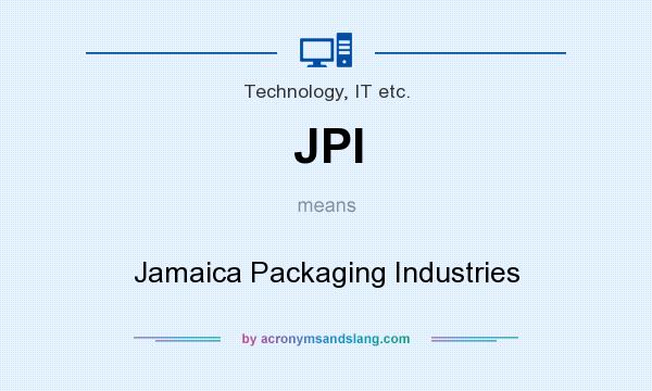 What does JPI mean? It stands for Jamaica Packaging Industries