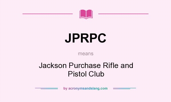 What does JPRPC mean? It stands for Jackson Purchase Rifle and Pistol Club