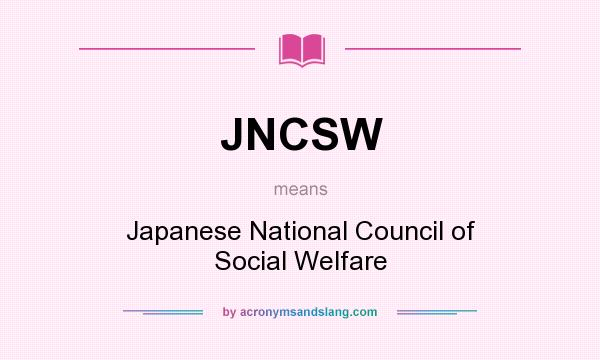 What does JNCSW mean? It stands for Japanese National Council of Social Welfare