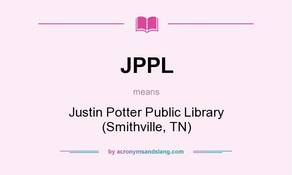 What does JPPL mean? It stands for Justin Potter Public Library (Smithville, TN)