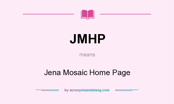 What does JMHP mean? It stands for Jena Mosaic Home Page