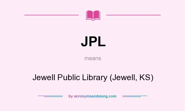 What does JPL mean? It stands for Jewell Public Library (Jewell, KS)