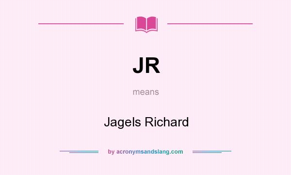 What does JR mean? It stands for Jagels Richard