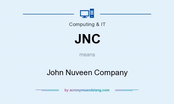 What does JNC mean? It stands for John Nuveen Company