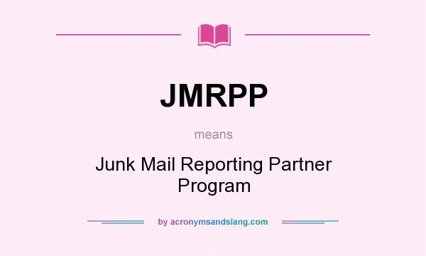 What does JMRPP mean? It stands for Junk Mail Reporting Partner Program