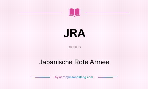 What does JRA mean? It stands for Japanische Rote Armee