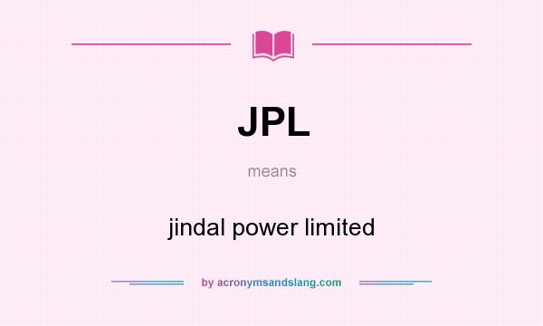 What does JPL mean? It stands for jindal power limited