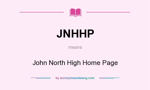What does JNHHP mean? It stands for John North High Home Page