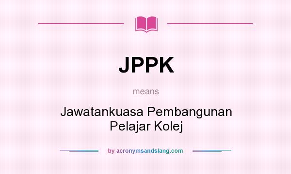 What does JPPK mean? It stands for Jawatankuasa Pembangunan Pelajar Kolej