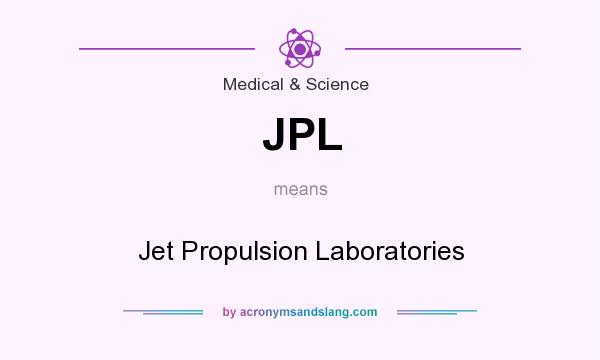 What does JPL mean? It stands for Jet Propulsion Laboratories