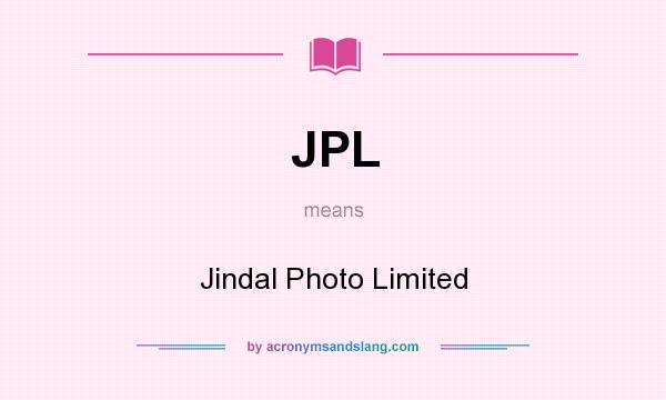 What does JPL mean? It stands for Jindal Photo Limited