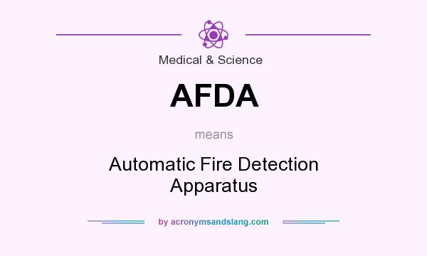 What does AFDA mean? It stands for Automatic Fire Detection Apparatus