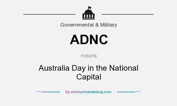 What does ADNC mean? It stands for Australia Day in the National Capital