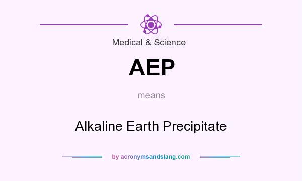What does AEP mean? It stands for Alkaline Earth Precipitate