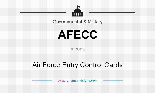 What does AFECC mean? It stands for Air Force Entry Control Cards