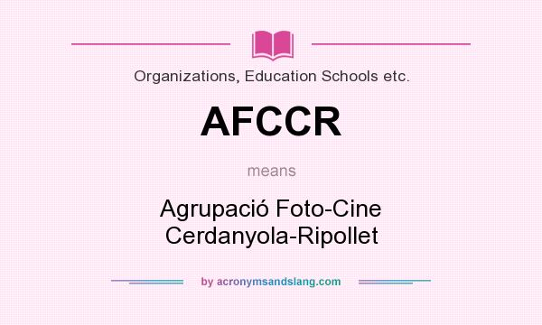 What does AFCCR mean? It stands for Agrupació Foto-Cine Cerdanyola-Ripollet