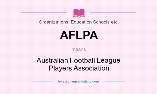 What does AFLPA mean? It stands for Australian Football League Players Association