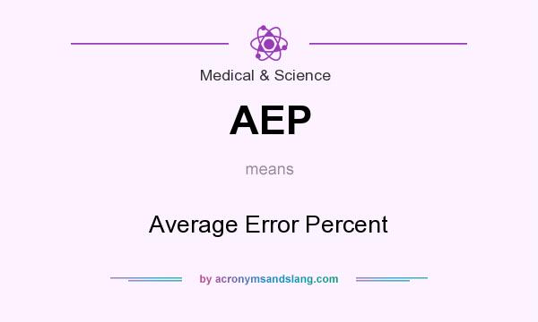 What does AEP mean? It stands for Average Error Percent