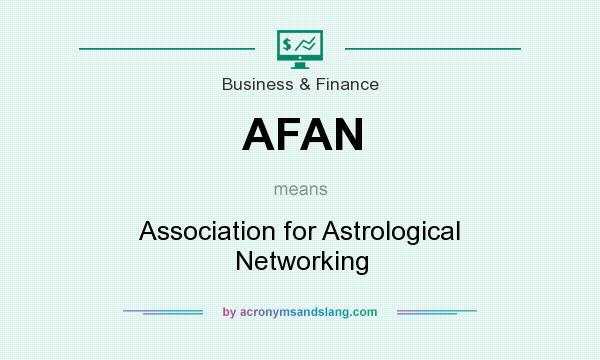 What does AFAN mean? It stands for Association for Astrological Networking