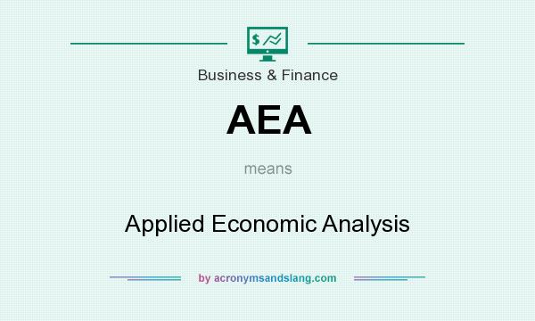 What does AEA mean? It stands for Applied Economic Analysis
