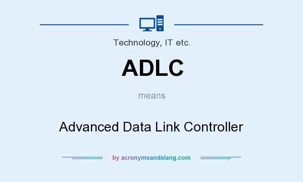 What does ADLC mean? It stands for Advanced Data Link Controller