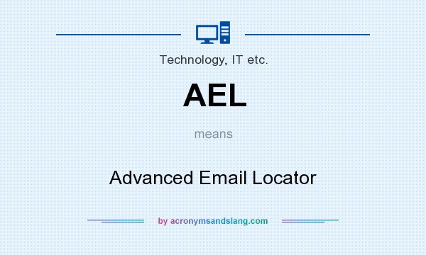 What does AEL mean? It stands for Advanced Email Locator