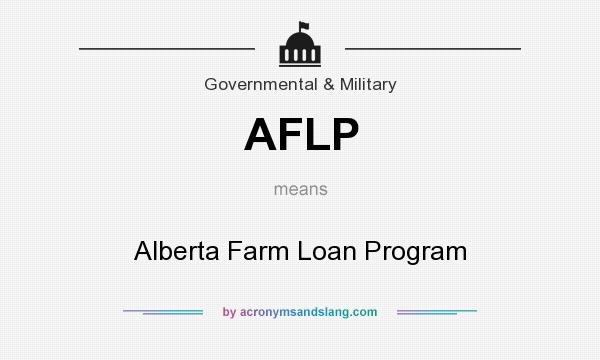 What does AFLP mean? It stands for Alberta Farm Loan Program