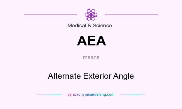 What does AEA mean? It stands for Alternate Exterior Angle
