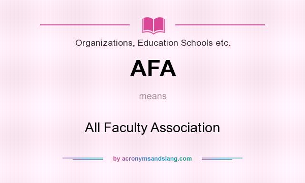 What does AFA mean? It stands for All Faculty Association